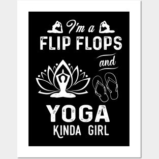 I'm A Flip Flops And Yoga Kinda Girl Posters and Art